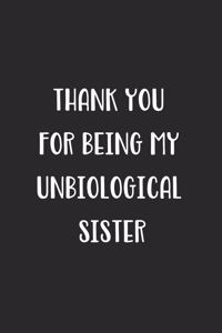 Thank You For Being My Unbiological Sister