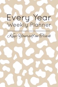 Every Year Weekly & Monthly Planner
