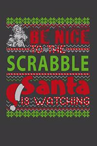 Be Nice To The Scrabble Santa Is Watching