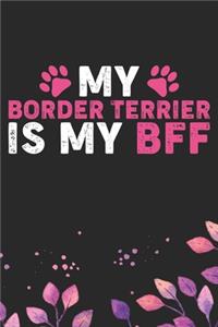 My Border Terrier Is By BFF