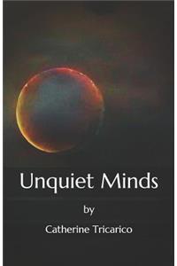 Unquiet Minds