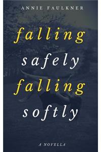 Falling Safely, Falling Softly