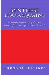 Synthèse loufoquaine
