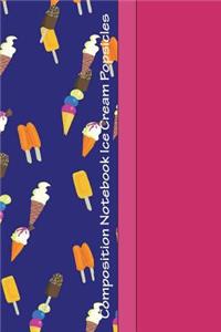 Composition Notebook Ice Cream Popsicles: Cool Ice Cream/Popsicles Pattern 6 X 9 Graph Ruled Paper Notebook, Appreciation, Quote Journal or Diary Unique Inspirational Gift for Friend or Teacher, Beginning or End of School Year, Retirement, Birthday