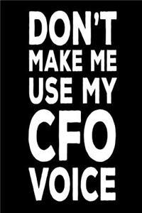 Don't Make Me Use My CFO Voice