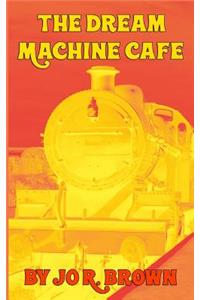 Dream Machine Cafe