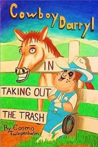 Cowboy Darryl in Taking Out the Trash