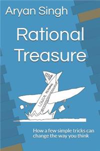 Rational Treasure: How a Few Simple Tricks Can Change the Way You Think