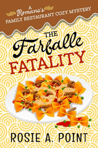 Farfalle Fatality: A Cozy Culinary Mystery