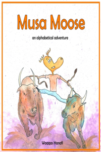 Musa Moose: An Alphabetical Adventure