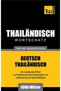 Wortschatz Deutsch-Thailändisch für das Selbststudium - 5000 Wörter