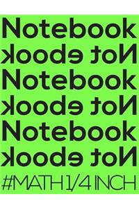 Notebook Not eBook #math 1/4 Inch