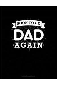 Soon to Be Dad Again