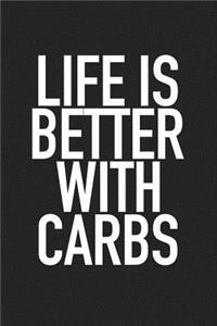 Life Is Better with Carbs