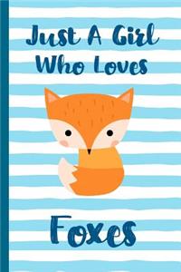Just a Girl Who Loves Foxes