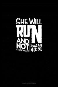 She Will Run and Not Grow Weary - Isaiah 40: 31: Cornell Notes Notebook