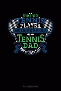 Behind Every Tennis Player Who Believes in Himself Is a Tennis Dad Who Believed First