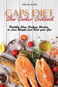 Gaps Diet Slow Cooker Cookbook