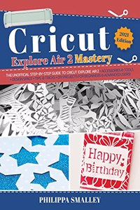 Cricut Explore Air 2 Mastery