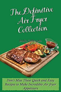 The Definitive Air Fryer Collection