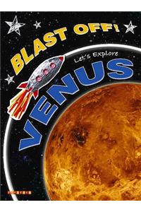 Blast Off Lets Explore Venus 2007