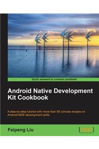 Android Native Development Kit Cookbook