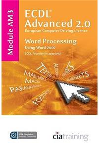 ECDL Advanced Syllabus 2.0 Module AM3 Word Processing Using Word 2007