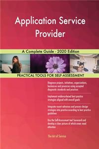 Application Service Provider A Complete Guide - 2020 Edition