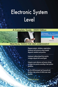 Electronic System Level A Complete Guide - 2020 Edition