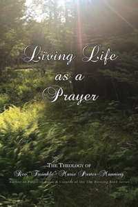 Living Life as a Prayer - The Theology of Rev. 