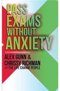 Pass Exams Without Anxiety