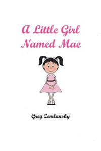 Little Girl Named Mae