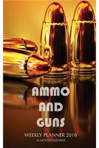 Ammo and Guns Weekly Planner 2018