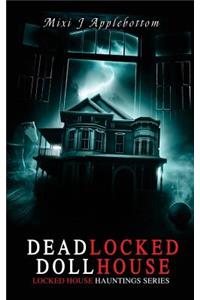 Deadlocked Dollhouse