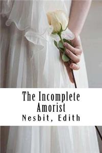 Incomplete Amorist