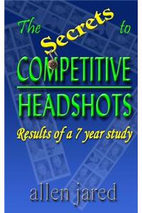 Secrets to Competitive Headshots
