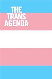 The Trans Agenda