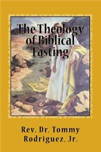 Theology of Biblical Fasting