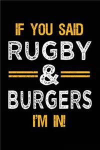 If You Said Rugby & Burgers I'm In