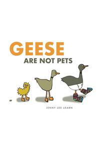 Geese Are Not Pets