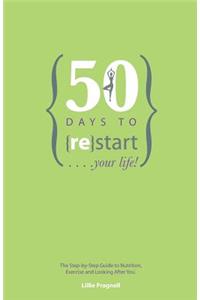 50 Days to {re}start Your Life