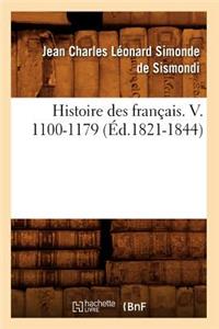 Histoire Des Français. V. 1100-1179 (Éd.1821-1844)