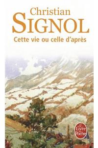 Cette Vie Ou Celle D'Apres