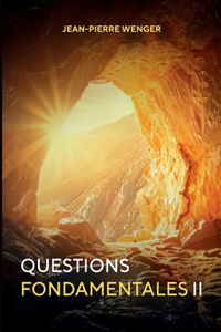 Questions Fondamentales II