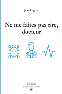 Ne me faites pas rire, docteur