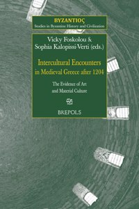 Intercultural Encounters in Medieval Greece After 1204