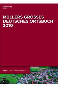 Mullers Grosses Deutsches Ortsbuch 2010: Vollstandiges Ortslexikon