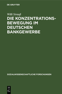 Die Konzentrationsbewegung Im Deutschen Bankgewerbe