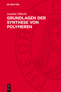 Grundlagen Der Synthese Von Polymeren