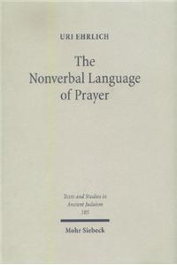 The Nonverbal Language of Prayer
